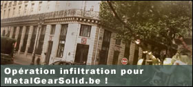 Opration infiltration pour MetalGearSolid.be !