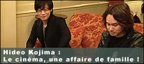 Hideo Kojima : Le cinma, une affaire de famille !