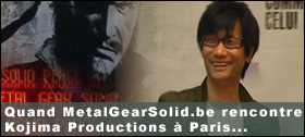 Dossier - MGS.be a rencontr Kojima Productions !
