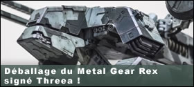 Dossier - Dballage du Metal Gear Rex sign Threea !