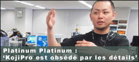 Dossier - PlatinumGames: KojiPro est obsd par les dtails